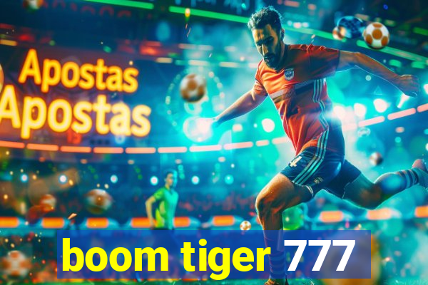 boom tiger 777